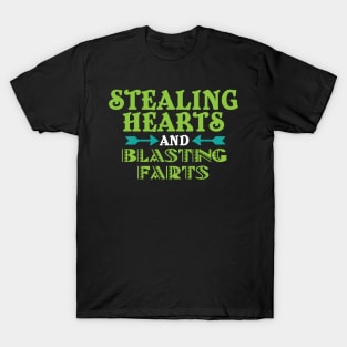 Stealing Hearts & Blasting Farts T-Shirt